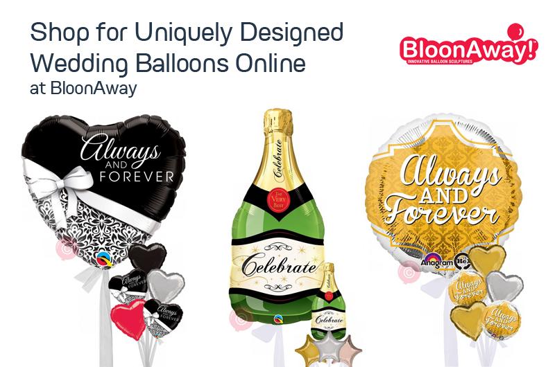 Shop for Uniquely Designed Wedding Balloons Online at BloonAway
