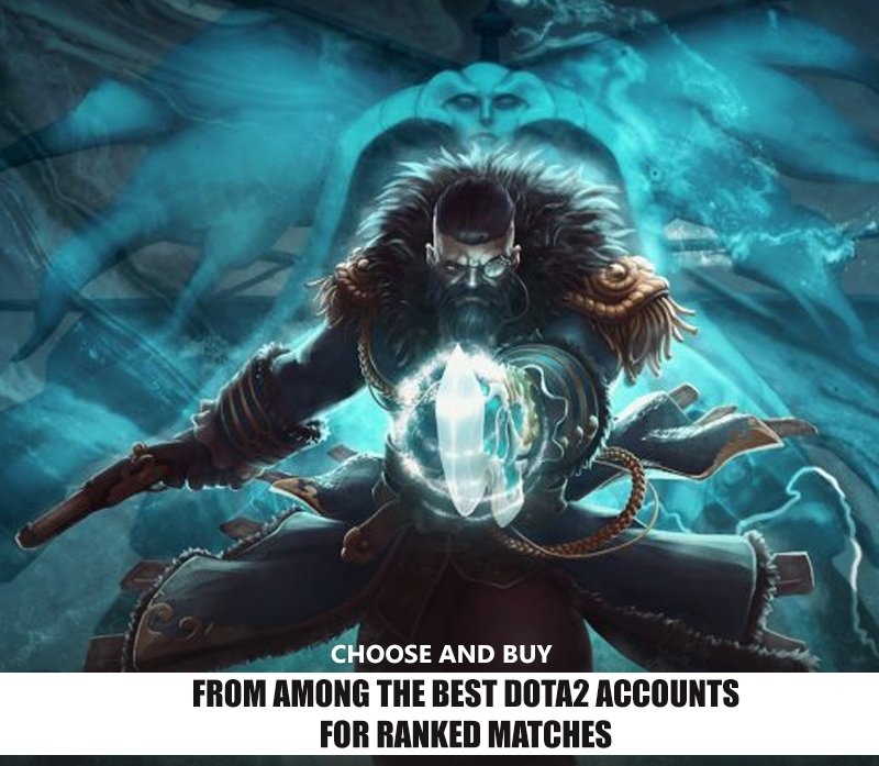 Choose and Buy From Among the Best Dota2 Accounts for Ranked Matches