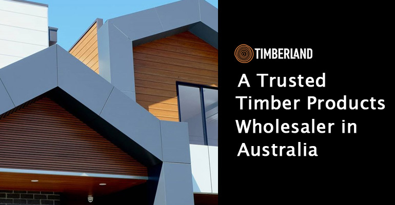 Timberland - A Trusted Timber Products Wholesaler in Australia