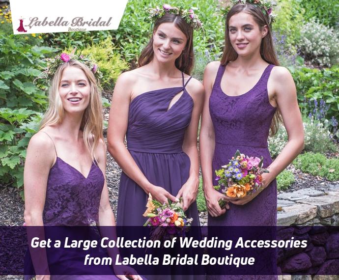 Get a Large Collection of Wedding Accessories from Labella Bridal Boutique