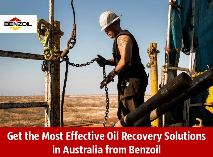 Get the Most Effective Oil Recovery Solutions in Australia from Benzoil