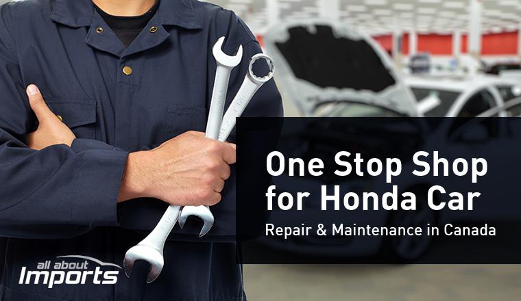 One Stop Shop for Honda Car Repair & Maintenance in Canada