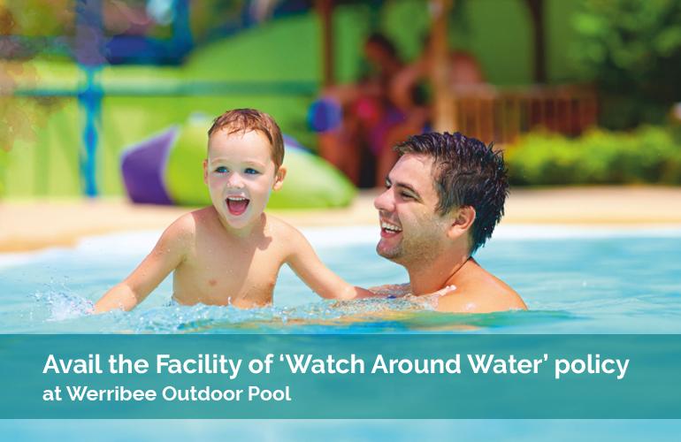 Avail the Facility of ‘Watch Around Water’ at Werribee Outdoor Pool