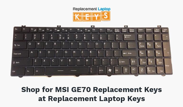 Shop for MSI GE70 Replacement Keys at Replacement Laptop Keys