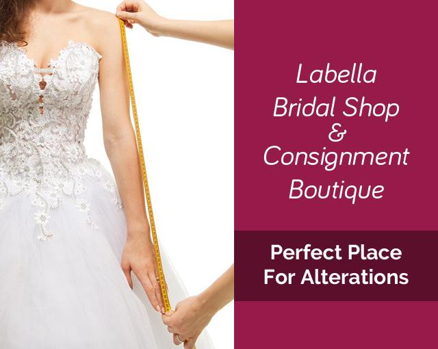 Labella Bridal Shop & Consignment Boutique – Perfect Place for alterations 