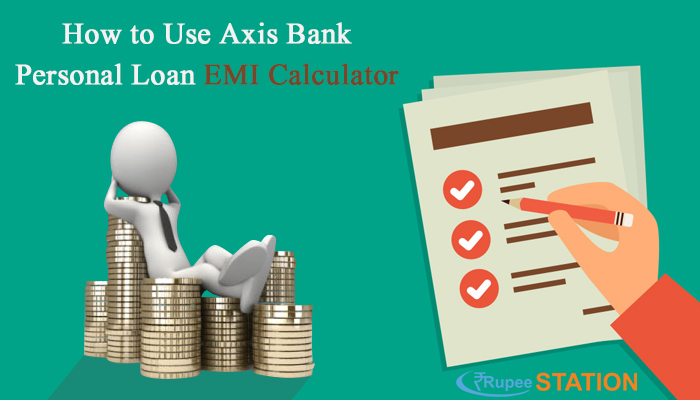 How to Use Axis Bank Personal Loan EMI Calculator