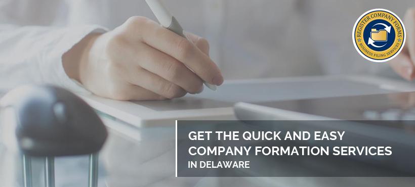 Get the Quick and Easy Company Formation Services in Delaware
