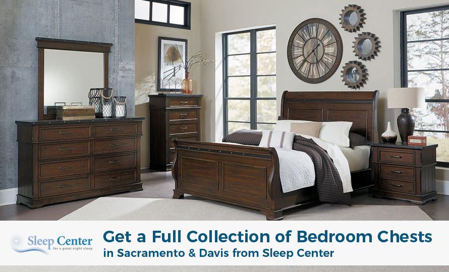 Get a Full Collection of Bedroom Chests in Sacramento & Davis from Sleep Center