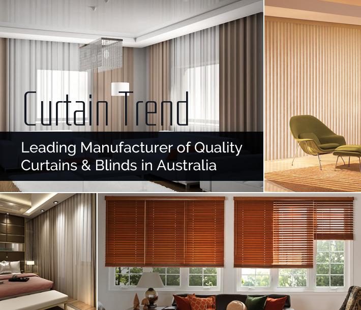 Curtain Trend – Leading Manufacturer of Quality Curtains and Blinds in Australia
