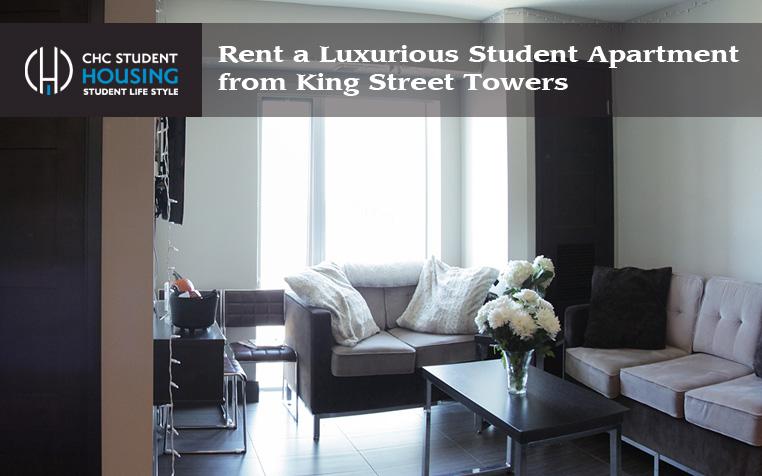 Rent a Luxurious Student Apartment from King Street Towers