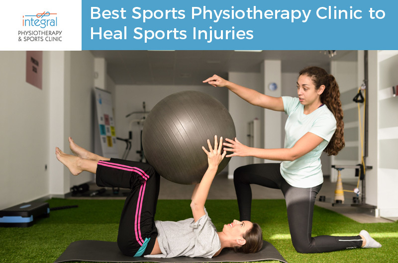 Integral Physiotherapy – Best Sports Physiotherapy Clinic to Heal Sports Injuries