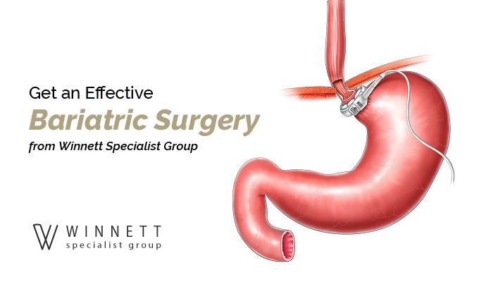 Get an Effective Bariatric Surgery from Winnett Specialist Group