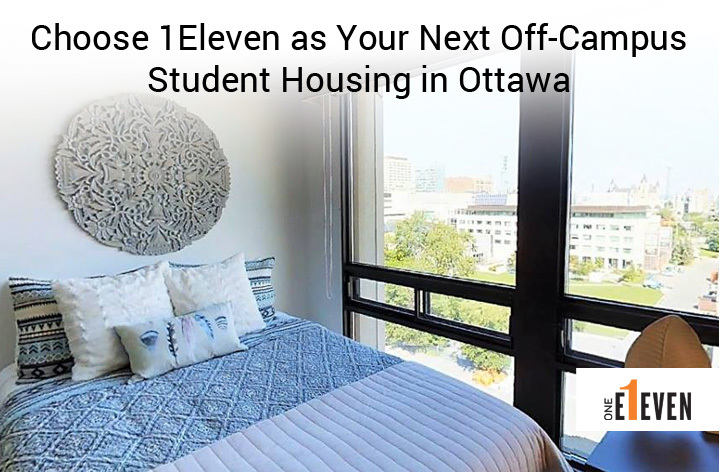 Choose 1Eleven as Your Next Off-Campus Student Housing in Ottawa