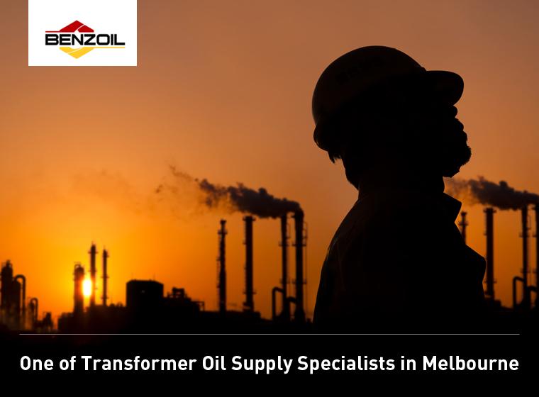 Benzoil - One of Transformer Oil Supply Specialists in Melbourne