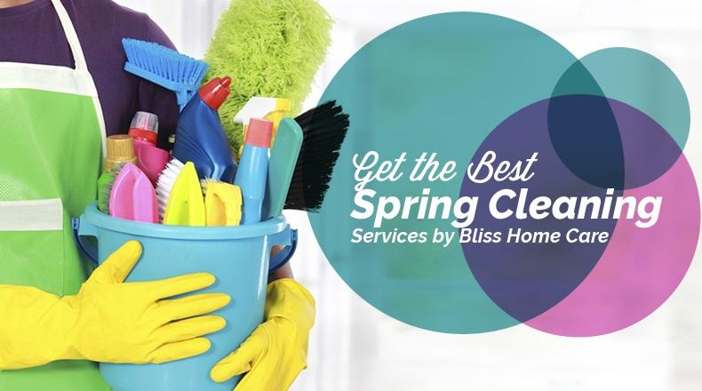 Get the Best Spring Cleaning Services by Bliss Home Care