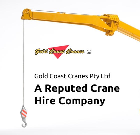 Gold Coast Cranes Pty Ltd – A Reputed Cranes Hire Company 