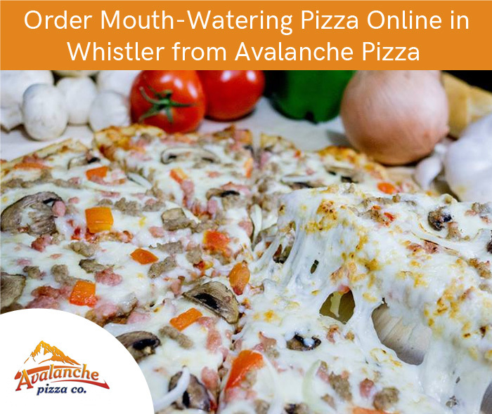Order Mouth-Watering Pizza Online in Whistler from Avalanche Pizza