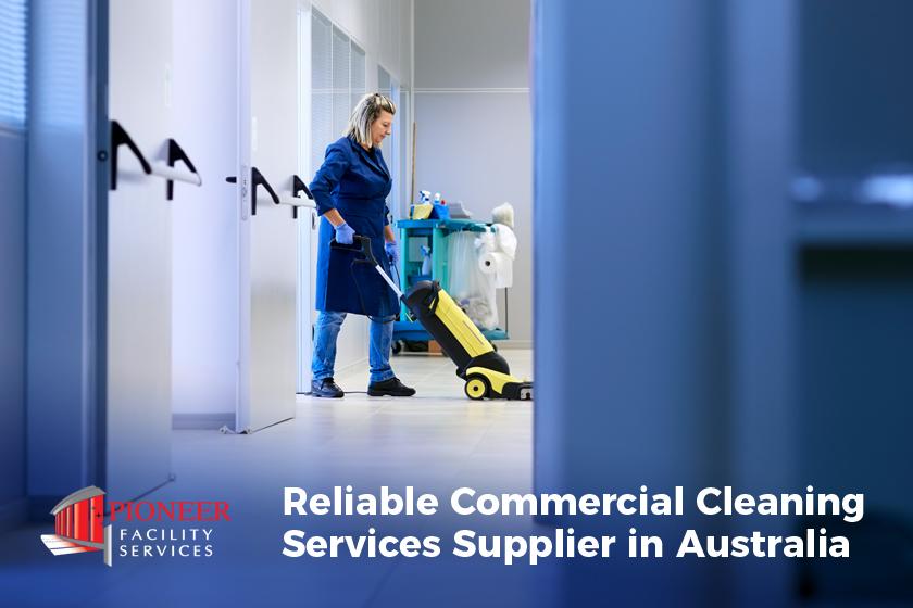Reliable Commercial Cleaning Services Supplier in Australia