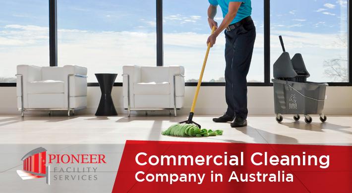 Pioneer Facility Services - Commercial Cleaning Company in Australia