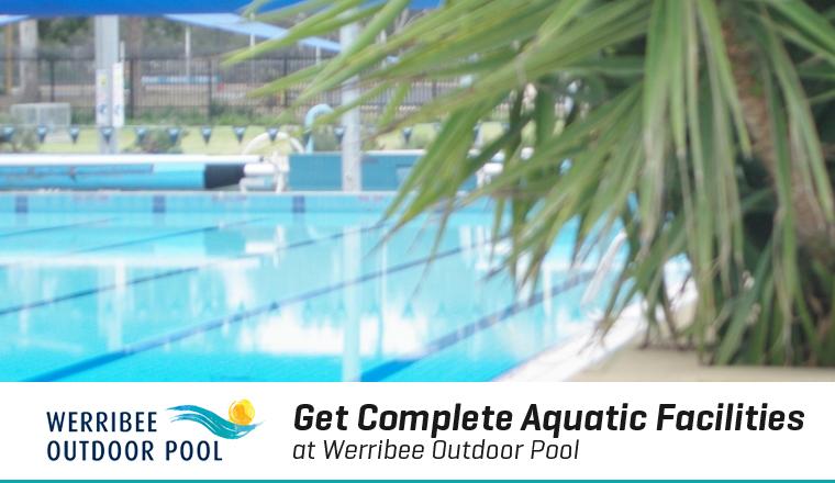 Get Complete Aquatic Facilities at Werribee Outdoor Pool