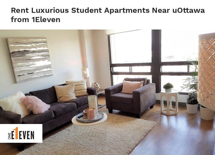 Rent Luxurious Student Apartments Near uOttawa from 1Eleven