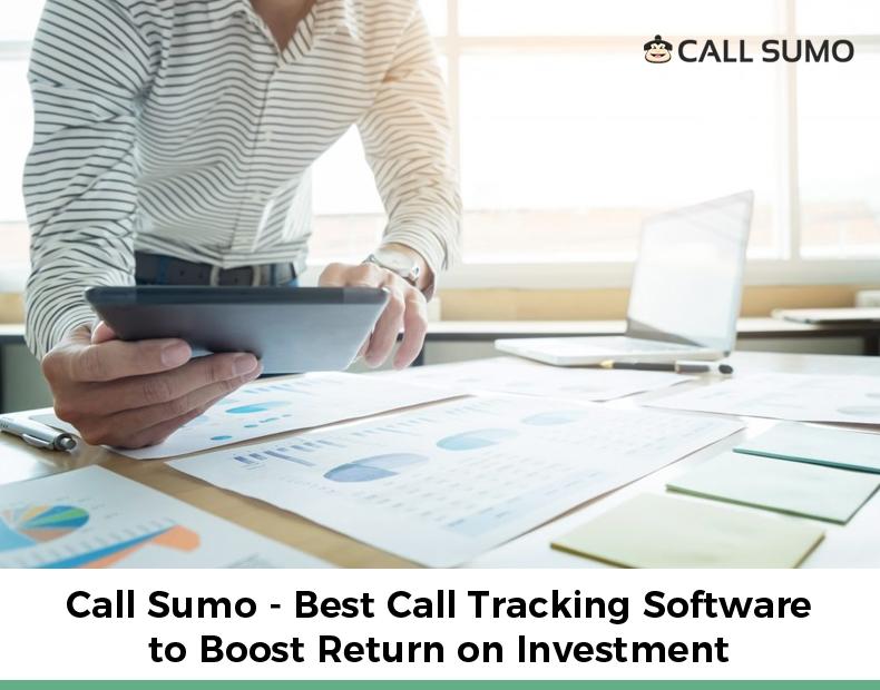 Call Sumo - Best Call Tracking Software to Boost Return on Investment