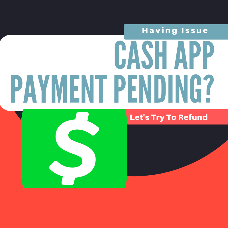 Cash App Payment Pending - Try To Resolve It Here!!!