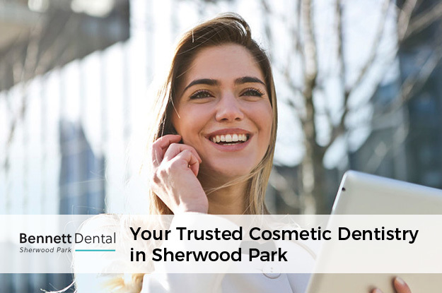Bennett Dental - Your Trusted Cosmetic Dentistry in Sherwood Park