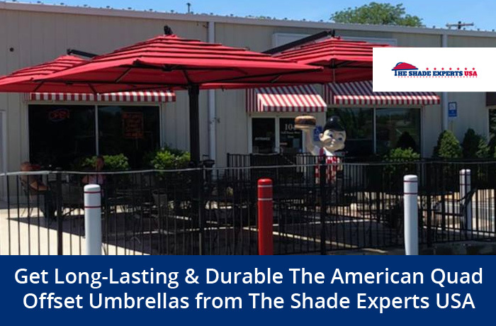 Get Long-Lasting & Durable The American Quad Offset Umbrellas from The Shade Experts USA