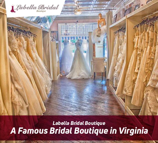 Labella Bridal Boutique – A Famous Bridal Boutique in Virginia
