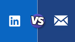 LinkedIn Vs Email: Which Is The Best Choice For Prospecting?