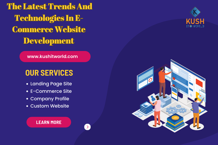 The Latest Trends And Technologies In E-Commerce Website Develop