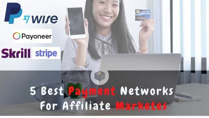 5 Best Payment Networks For Affiliate Marketing Online Earning i