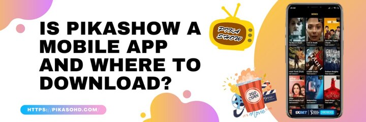Is Pikashow a Mobile App? – PikaShow APK