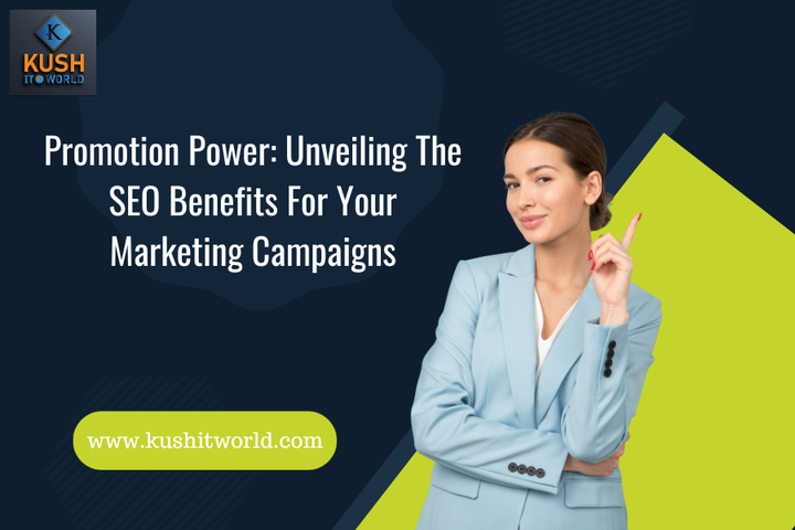 Promotion Power: Unveiling The SEO Benefits For Your Marketing C