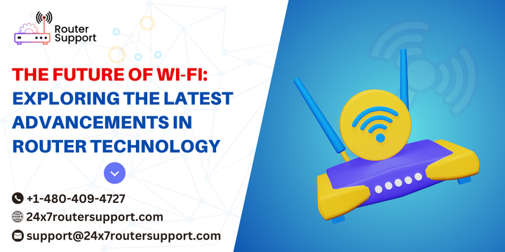 The Future of Wi-Fi: Latest Advancements in Router Technology