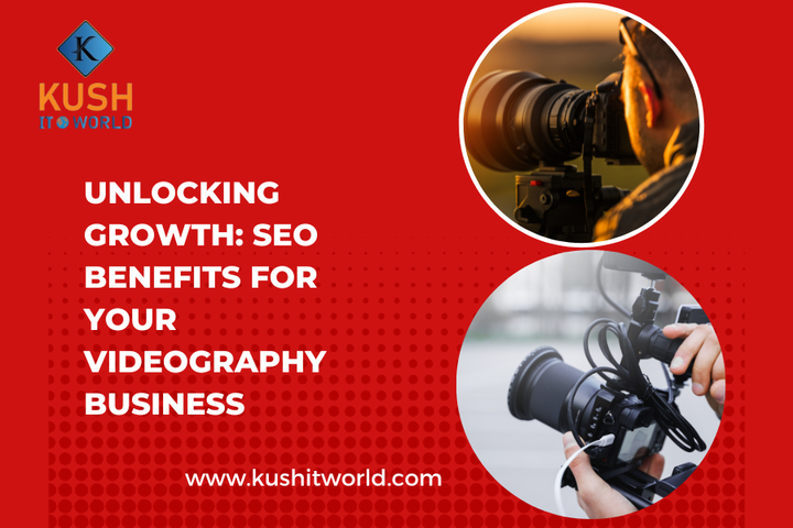 Unlocking Growth: SEO Benefits For Your Videography Business - K