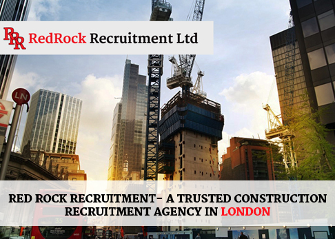 Red Rock Recruitment- A Trusted Construction Recruitment Agency in London