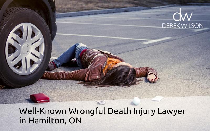 Derek Wilson – Well-Known Wrongful Death Injury Lawyer in Hamilton, ON