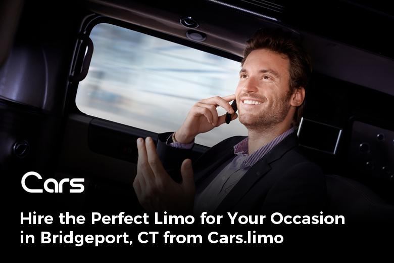Hire the Perfect Limo for Your Occasion in Bridgeport, CT from Cars.limo