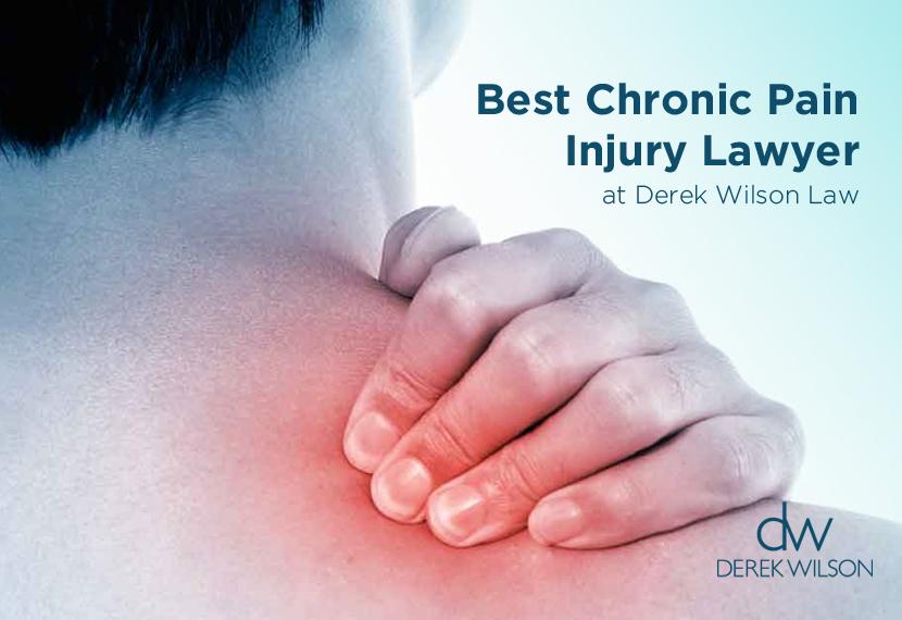 Best Chronic Pain Injury Lawyer at Derek Wilson Law