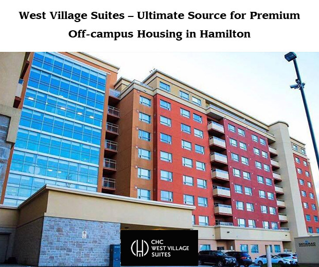 West Village Suites – Ultimate Source for Premium Off-campus Housing in Hamilton