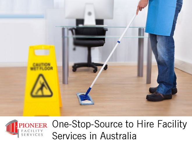 Pioneer Facility Service - One-Stop-Source to Hire Facility Services in Australia