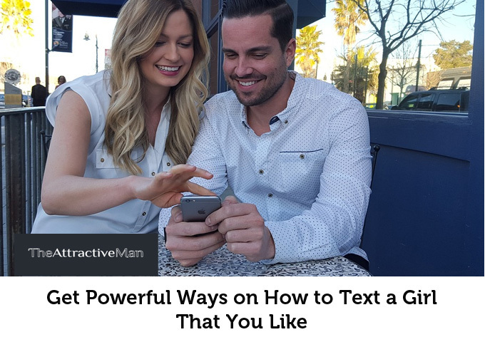 Get Powerful Ways on How to Text a Girl That You like