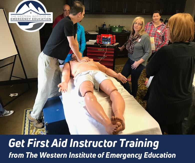 Get First Aid Instructor Training from The Western Institute of Emergency Education