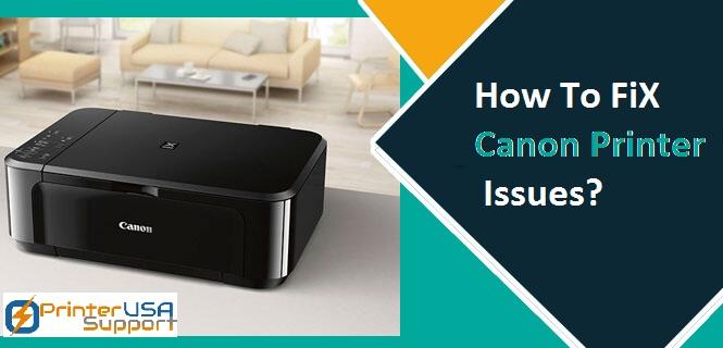How to Fix common Canon Printer Issues?