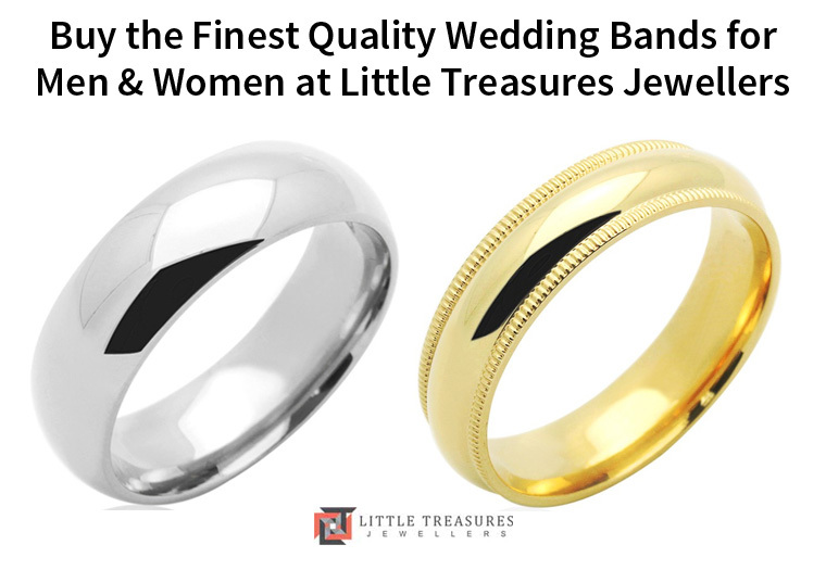 Buy the Finest Quality Wedding Bands for Men & Women at Little Treasures Jewellers