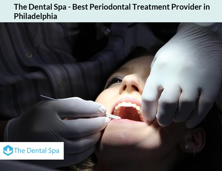 The Dental Spa – Best Periodontal Treatment Provider in Philadelphia