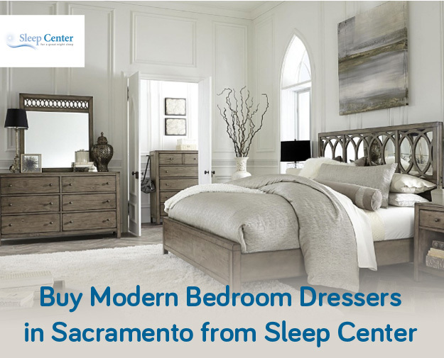 Buy Modern Bedroom Dressers in Sacramento from Sleep Center