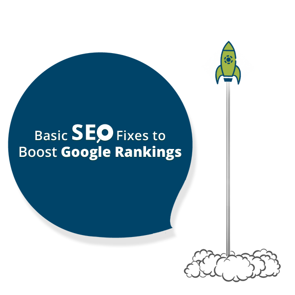 Basic SEO Fixes to Boost Google Rankings